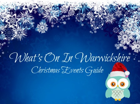 What's On In Warwickshire Christmas Guide 2016