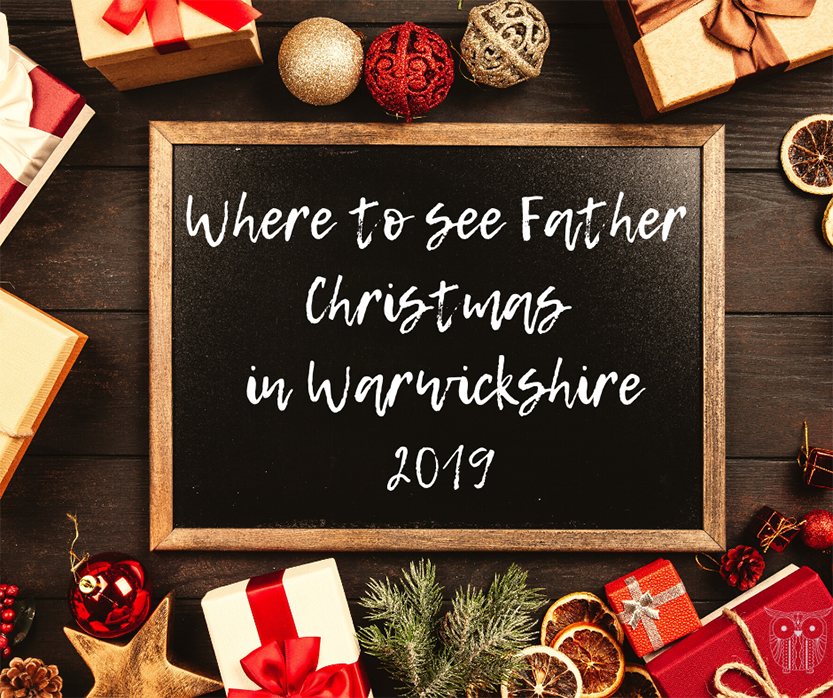 Where to visit Father Christmas in Warwickshire 2019 Take it From Mummy